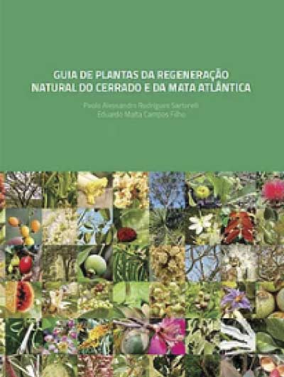 Guia de Plantas da Regeneração Natural do Cerrado e da Mata Atlântica